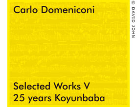 Carlo Domeniconi, Selected Works V - 25 years Koyunbaba CD cover